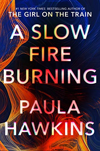 A Slow Fire Burning: A Novel