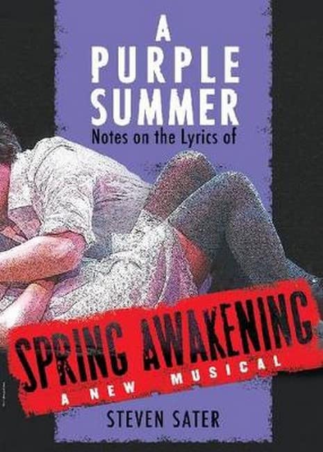 A Purple Summer: Notes on the Lyrics of Spring Awakening (Applause Books)