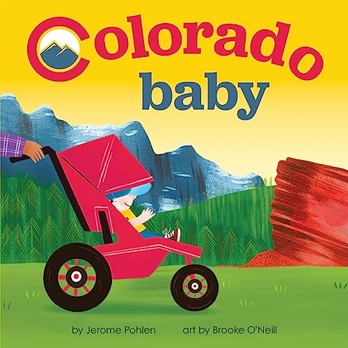 Colorado Baby: An Adorable & Giftable Board Book with Activities for Babies & Toddlers that Explores the Centennial State (Local Baby Books)