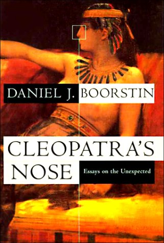 Cleopatra's Nose: Essays on the Unexpected