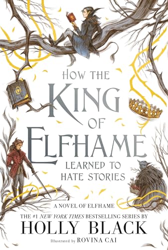 How the King of Elfhame Learned to Hate Stories (The Folk of the Air)