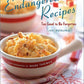 Endangered Recipes: Too Good to Be Forgotten