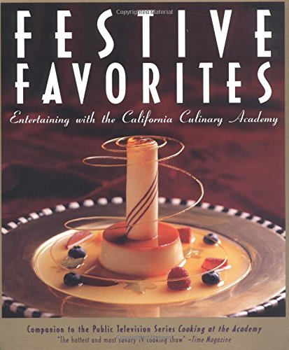 Festive Favorites: Entertaining With the California Culinary Academy