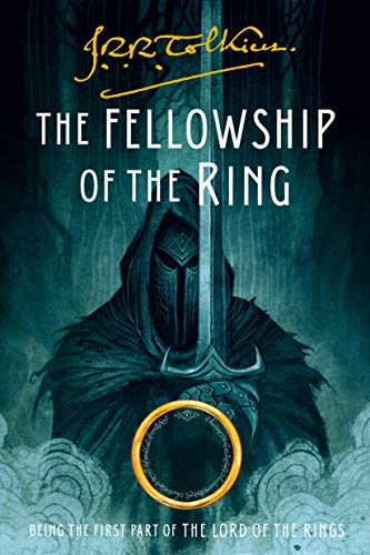 The Fellowship of the Ring: Being the First Part of The Lord of the Rings (1)