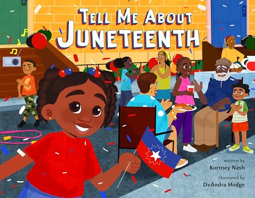 Tell Me About Juneteenth