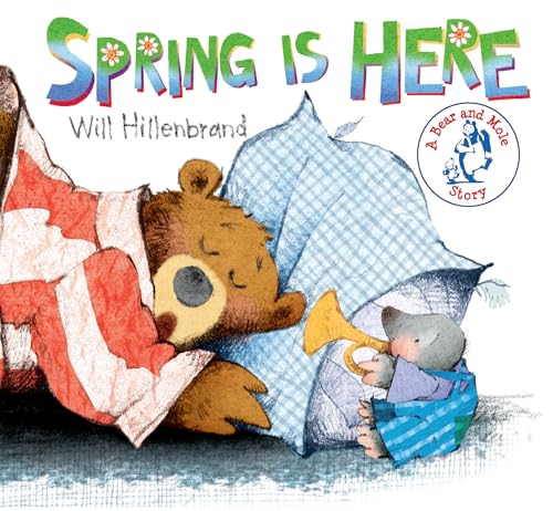 Spring is Here: A Bear and Mole Story