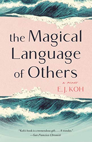 The Magical Language of Others: A Memoir