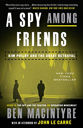 A Spy Among Friends: Kim Philby and the Great Betrayal