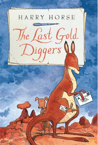 The Last Gold Diggers: Being as It Were, an Account of a Small Dog's Adventures, Down Under (Harry Horse's Last...)