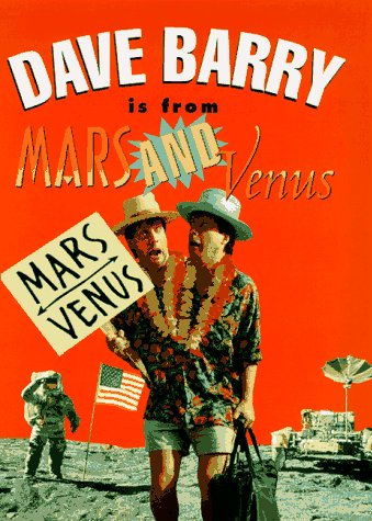 Dave Barry is from Mars and Venus