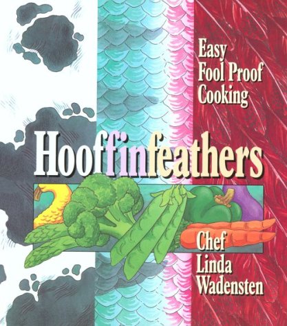 Hooffin Feathers: Easy Fool Proof Cooking