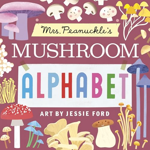 Mrs. Peanuckle's Mushroom Alphabet (Mrs. Peanuckle's Alphabet)