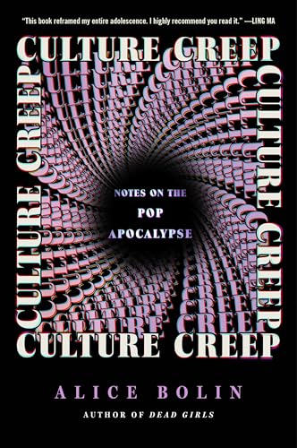 Culture Creep: Notes on the Pop Apocalypse