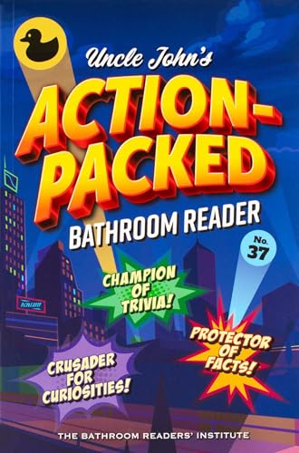 Uncle John's Action-Packed Bathroom Reader (37) (Uncle John's Bathroom Reader Annual)