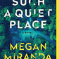 Such a Quiet Place: A Novel