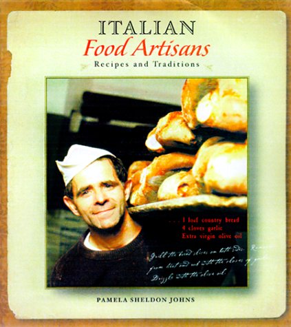 Italian Food Artisans: Recipes and Traditions