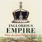 Inglorious Empire: what the British did to India