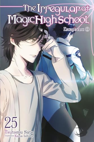The Irregular at Magic High School, Vol. 25 (light novel) (Volume 25) (The Irregular at Magic High School, 25)