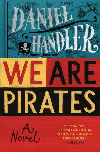 We Are Pirates: A Novel