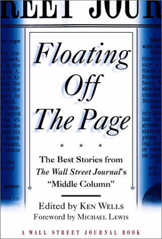 Floating Off the Page: The Best Stories from The Wall Street Journal's 'Middle Column' (Wall Street Journal Book)