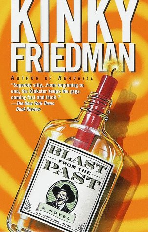 Blast from the Past (Kinky Friedman Novels)