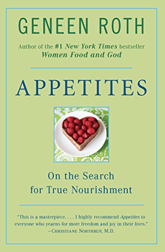 Appetites: On the Search for True Nourishment