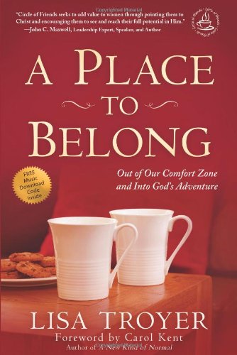 A Place to Belong: Out of Our Comfort Zone and Into God's Adventure