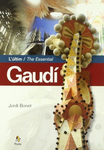 'L'últim / 'The essential' 'Gaudí'