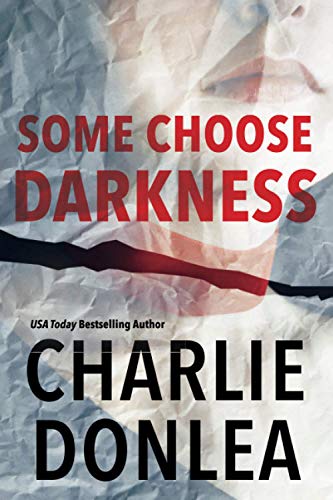 Some Choose Darkness (A Rory Moore/Lane Phillips Novel)