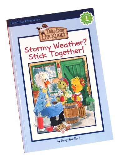 Stormy Weather? Stick Together (Tales from Duckport, Reading Level 1)