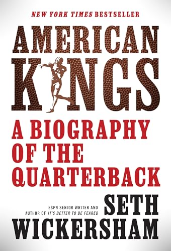 American Kings: A Biography of the Quarterback
