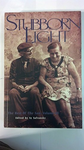 Stubborn Light: The Best Of The Sun, Volume III - A collection of writings from the second decade of the Sun