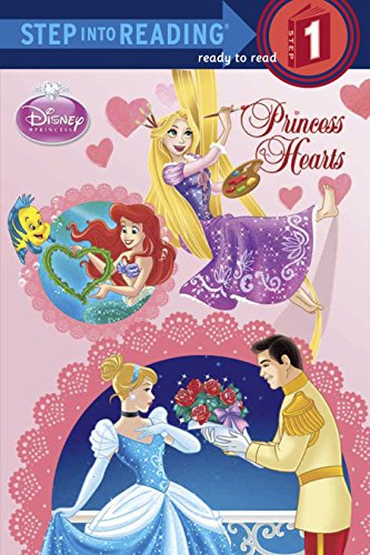Princess Hearts (Disney Princess) (Step into Reading)