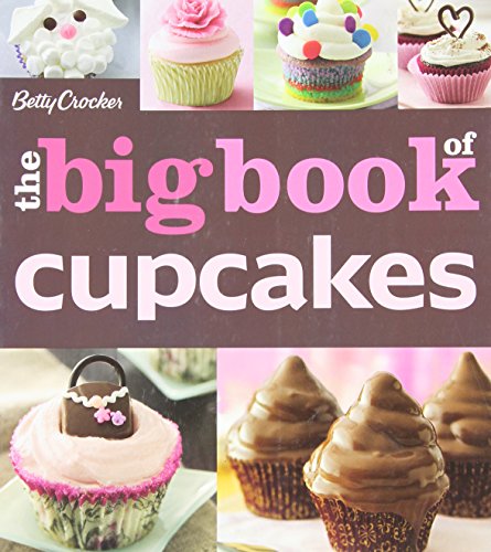 The Betty Crocker The Big Book of Cupcakes (Betty Crocker Big Book)