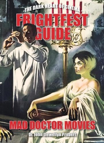 FrightFest Guide to Mad Doctor Movies (FrightFest Guides)