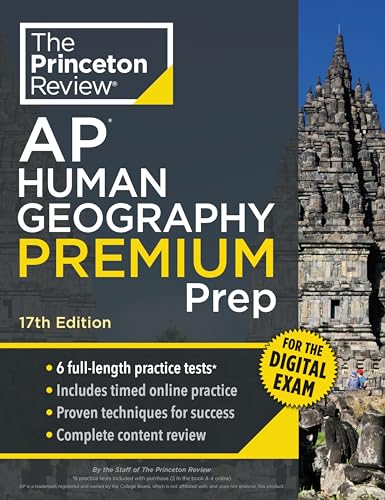 Princeton Review AP Human Geography Premium Prep, 17th Edition: 6 Practice Tests + Digital Practice Online + Content Review (College Test Preparation)