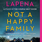 Not a Happy Family: A Novel