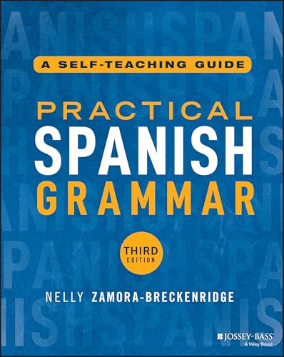 Practical Spanish Grammar: A Self-Teaching Guide