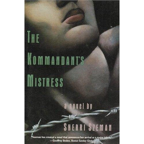 The Kommandant's Mistress: A Novel