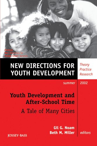 Youth Development and After-School Time: A Tale of Many Cities: New Directions for Youth Development, No. 94