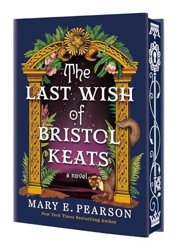 The Last Wish of Bristol Keats: [Limited Stenciled Edge edition] (The Courting of Bristol Keats, 2)