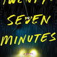 Twenty-Seven Minutes: A Novel