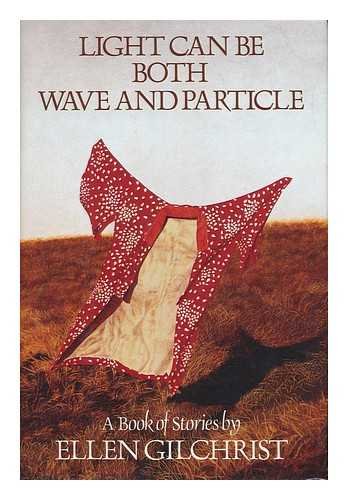 Light Can Be Both Wave and Particle: A Book of Stories