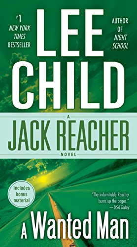 A Wanted Man (with bonus short story Deep Down): A Jack Reacher Novel