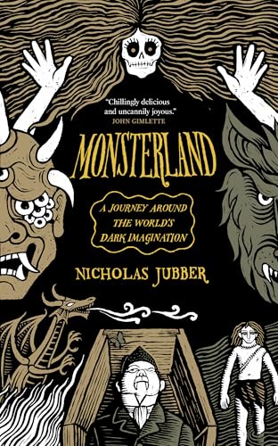 Monsterland: A Journey Around the World's Dark Imagination