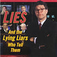 LIES and the Lying Liars Who Tell Them: A Fair and Balanced Look at the Right