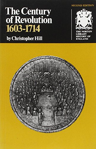 The Century of Revolution: 1603-1714 (Second  Edition) (Norton Library History of England)