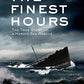 The Finest Hours (Young Readers Edition): The True Story of a Heroic Sea Rescue (True Storm Rescues)