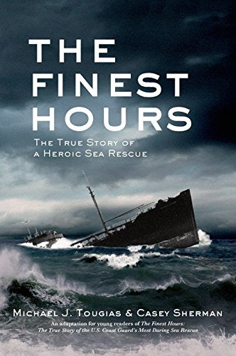 The Finest Hours (Young Readers Edition): The True Story of a Heroic Sea Rescue (True Storm Rescues)