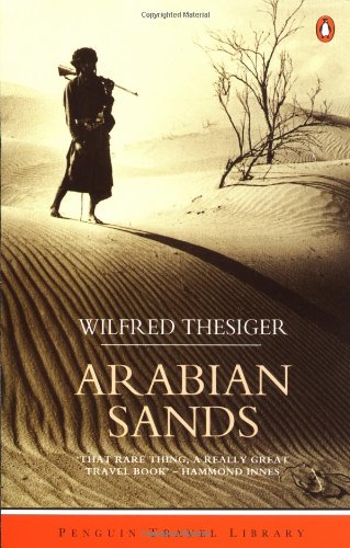 Arabian Sands: Revised Edition (Penguin Travel Library)